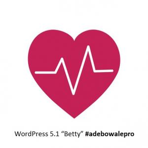 WordPress 5.1 “Betty” by adebowalepro adebowalepro